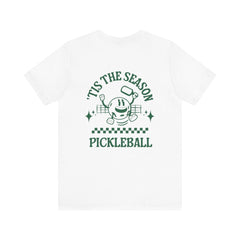 Tis The Season Pickleball T Shirt - Dink Champs