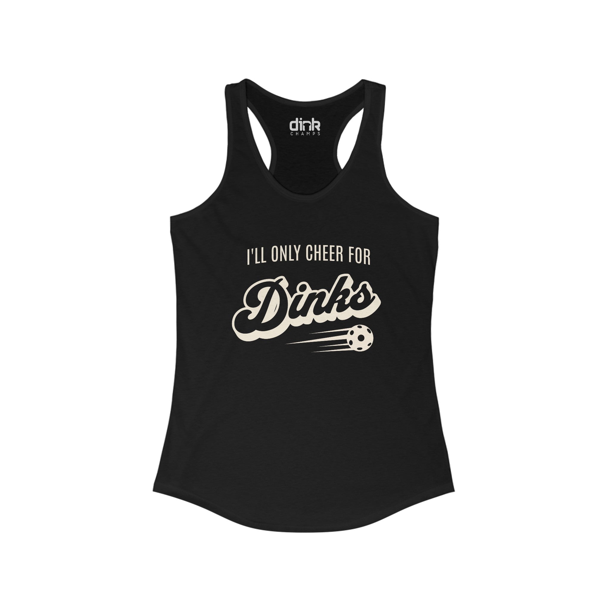 I'll Only Cheer for Dinks Women's Tank Top - Dink Champs