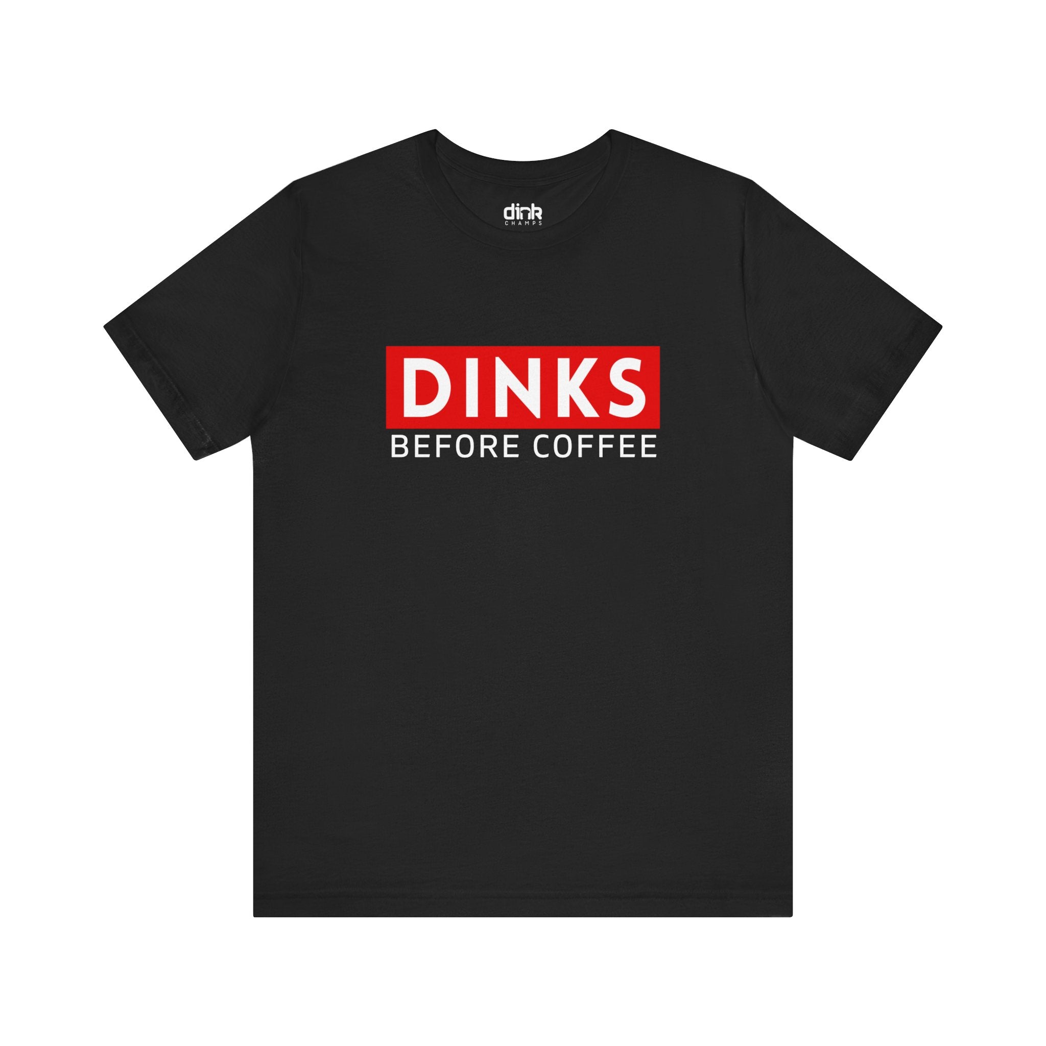 Dinks & Coffee Pickleball T Shirt - Dink Champs