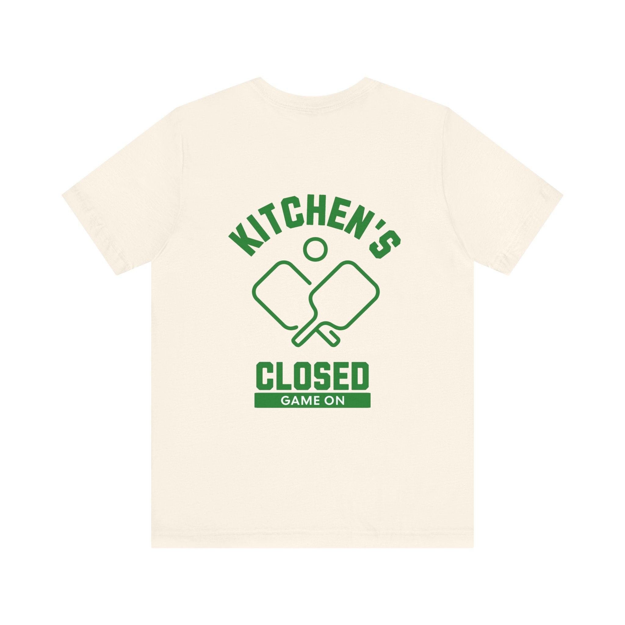 Kitchen's Closed T Shirt - Dink Champs