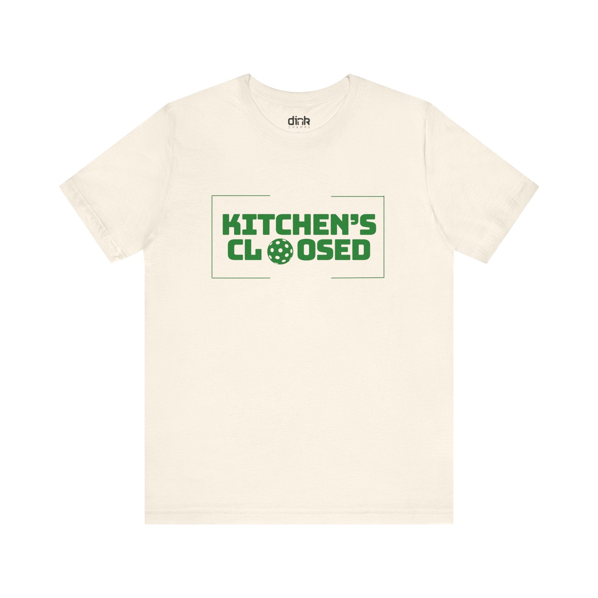 Kitchen's Closed Pickleball T Shirt - Dink Champs