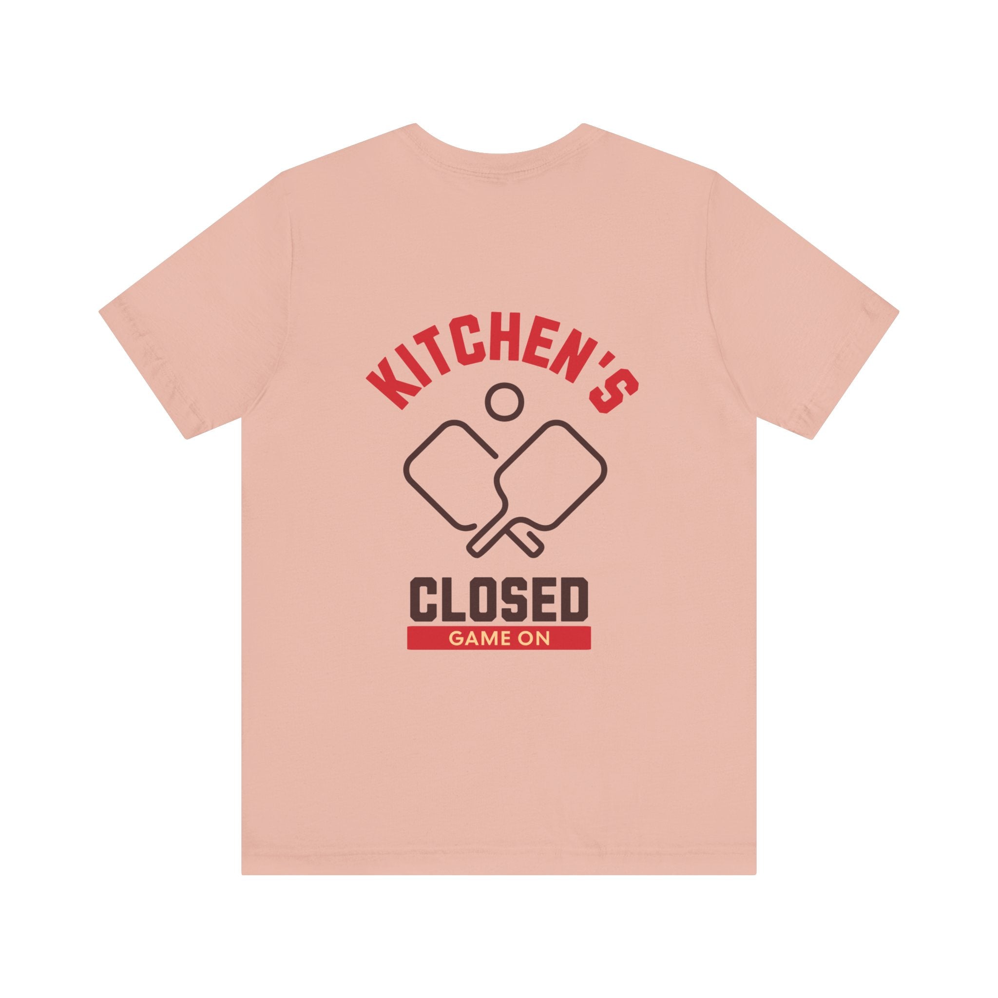 Kitchen's Closed T Shirt - Dink Champs