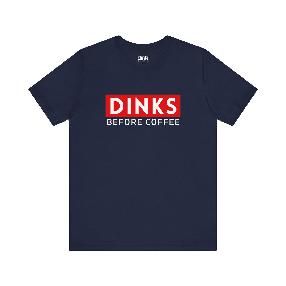 Dinks & Coffee Pickleball T Shirt - Dink Champs