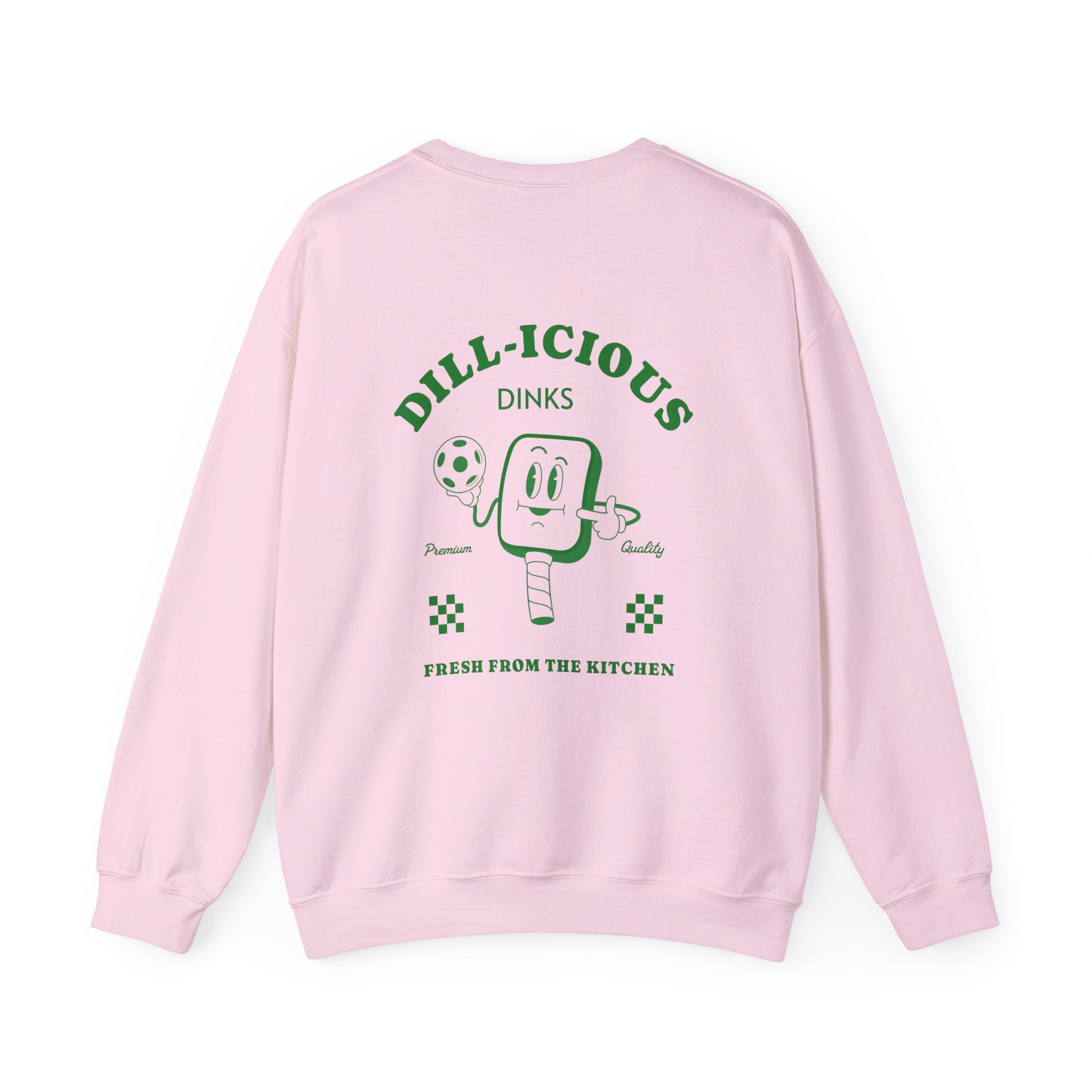 Dill - licious Dinks Sweatshirt - Dink Champs