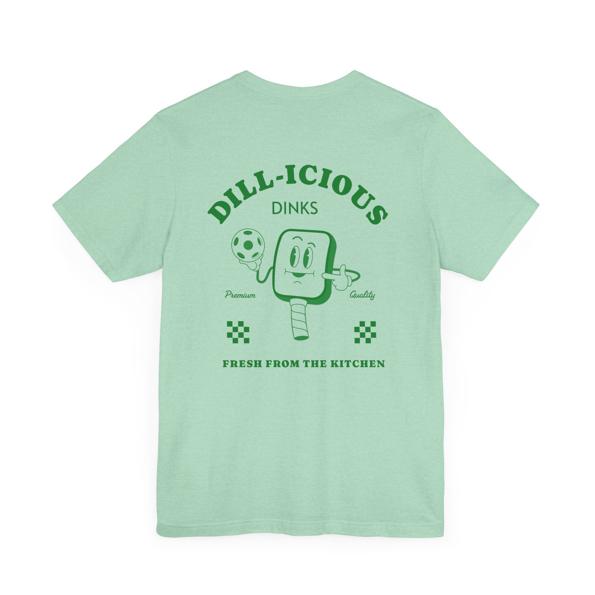 Now Serving Dillicious Dinks T Shirt - Dink Champs