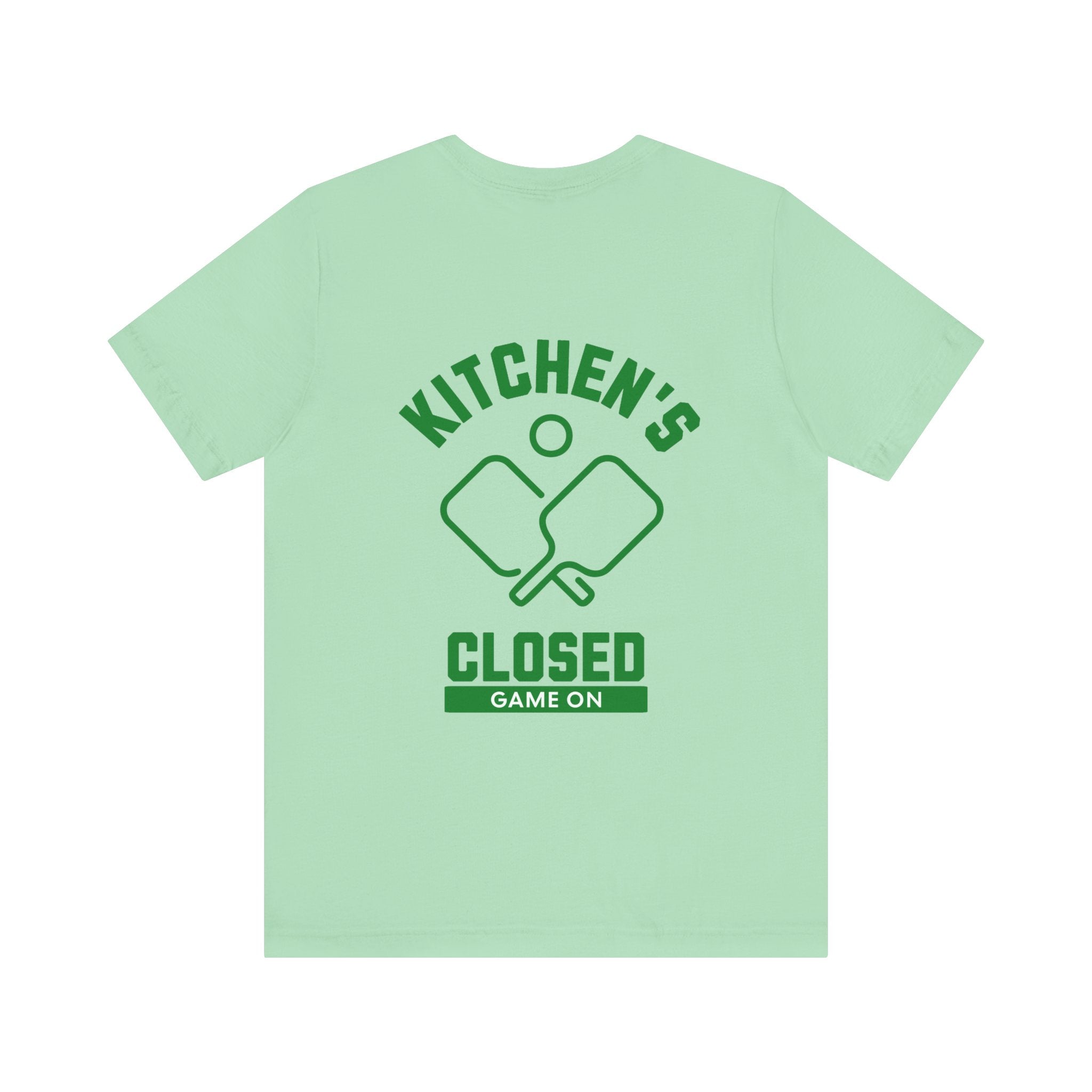 Kitchen's Closed T Shirt - Dink Champs