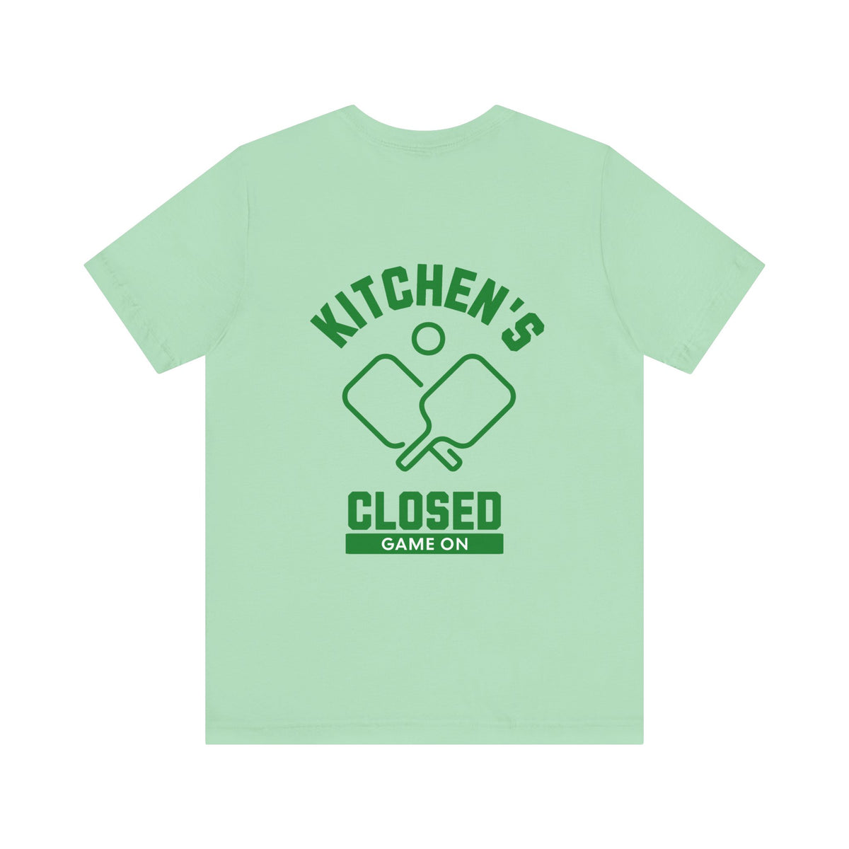 Kitchen's Closed T Shirt - Dink Champs