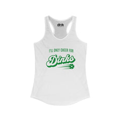 I'll Only Cheer for Dinks Women's Tank Top - Dink Champs