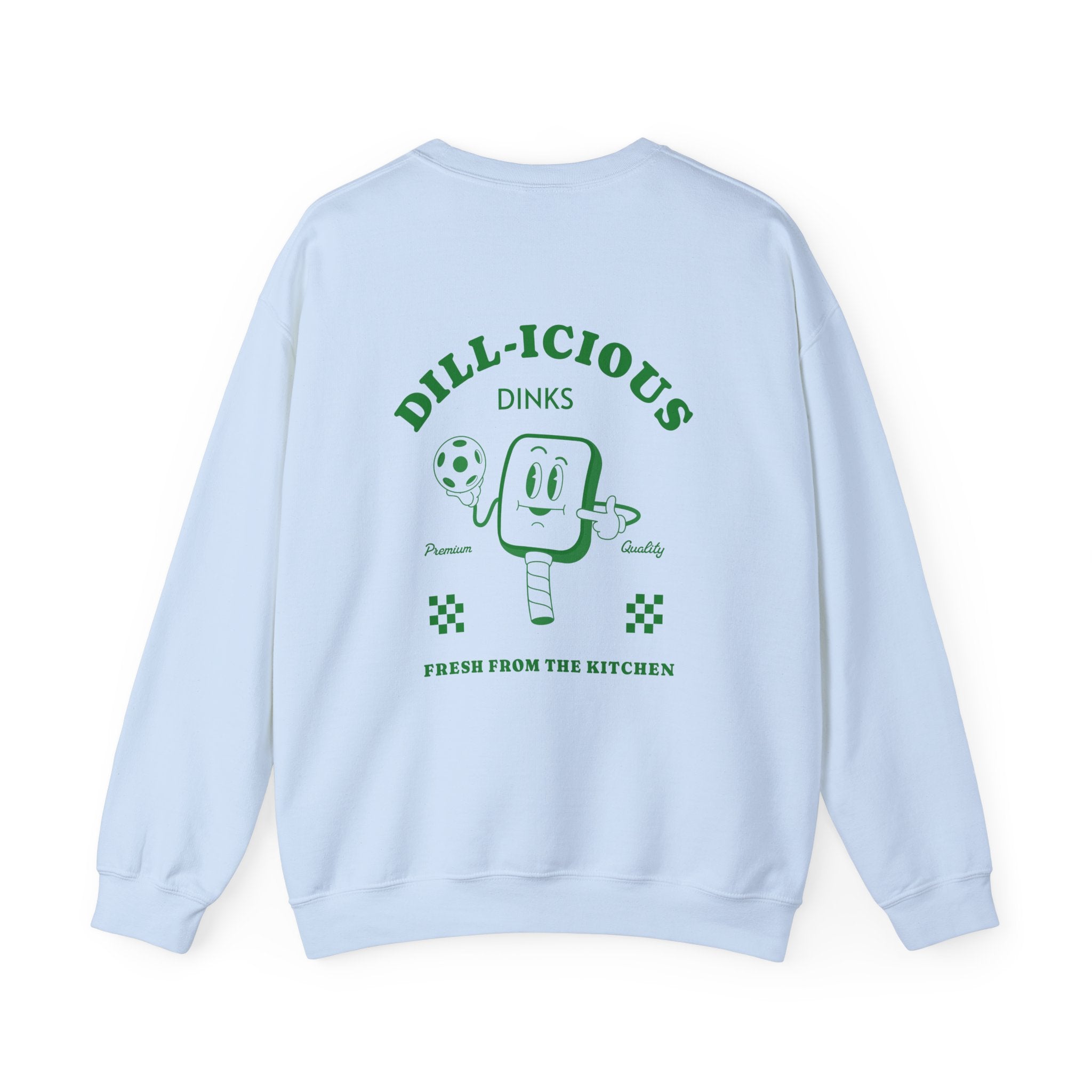 Dill - licious Dinks Sweatshirt - Dink Champs