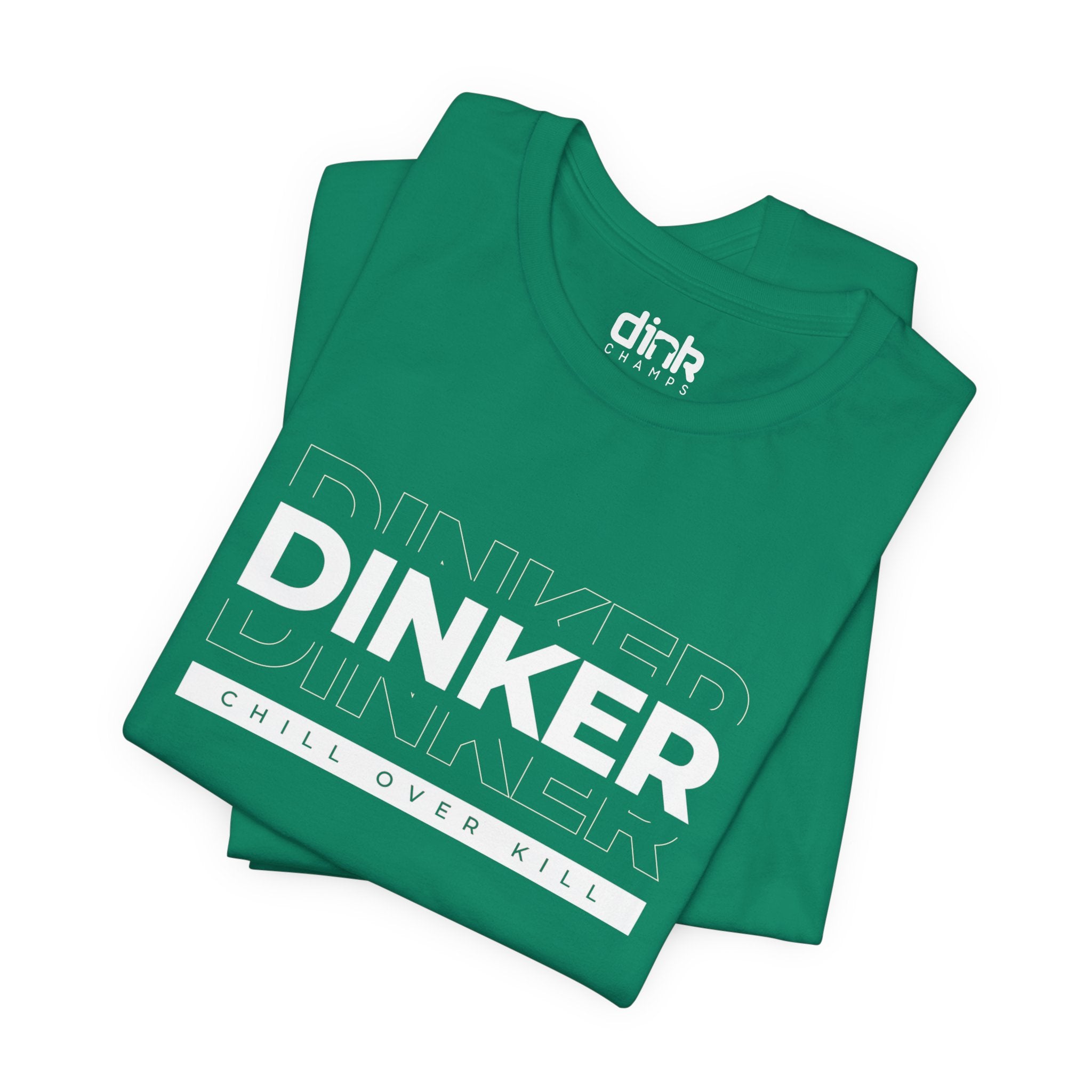 Dinker Chill Pickleball T Shirt - Dink Champs