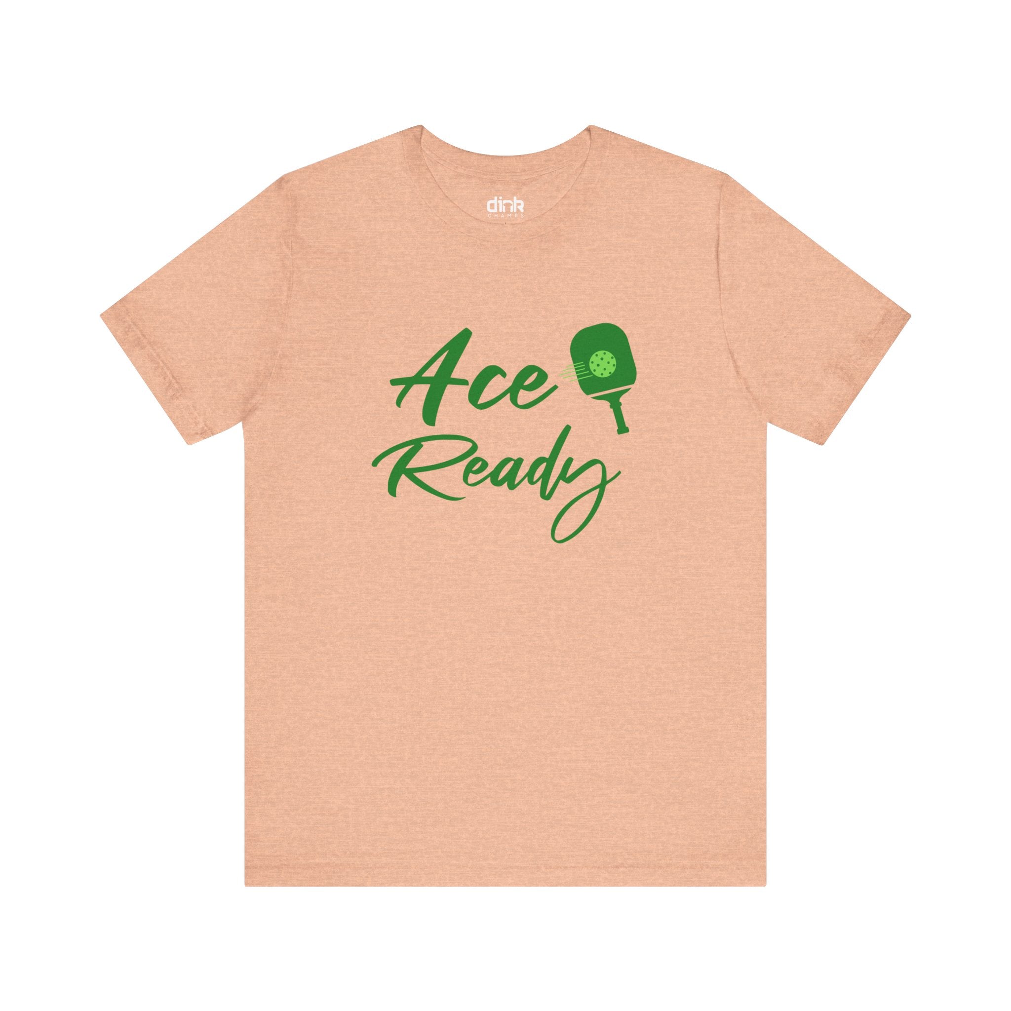 Ace Ready Pickleball T Shirt - Dink Champs