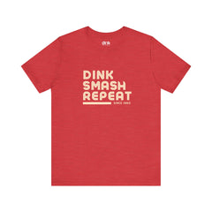 Dink Smash Repeat Pickleball T Shirt - Dink Champs