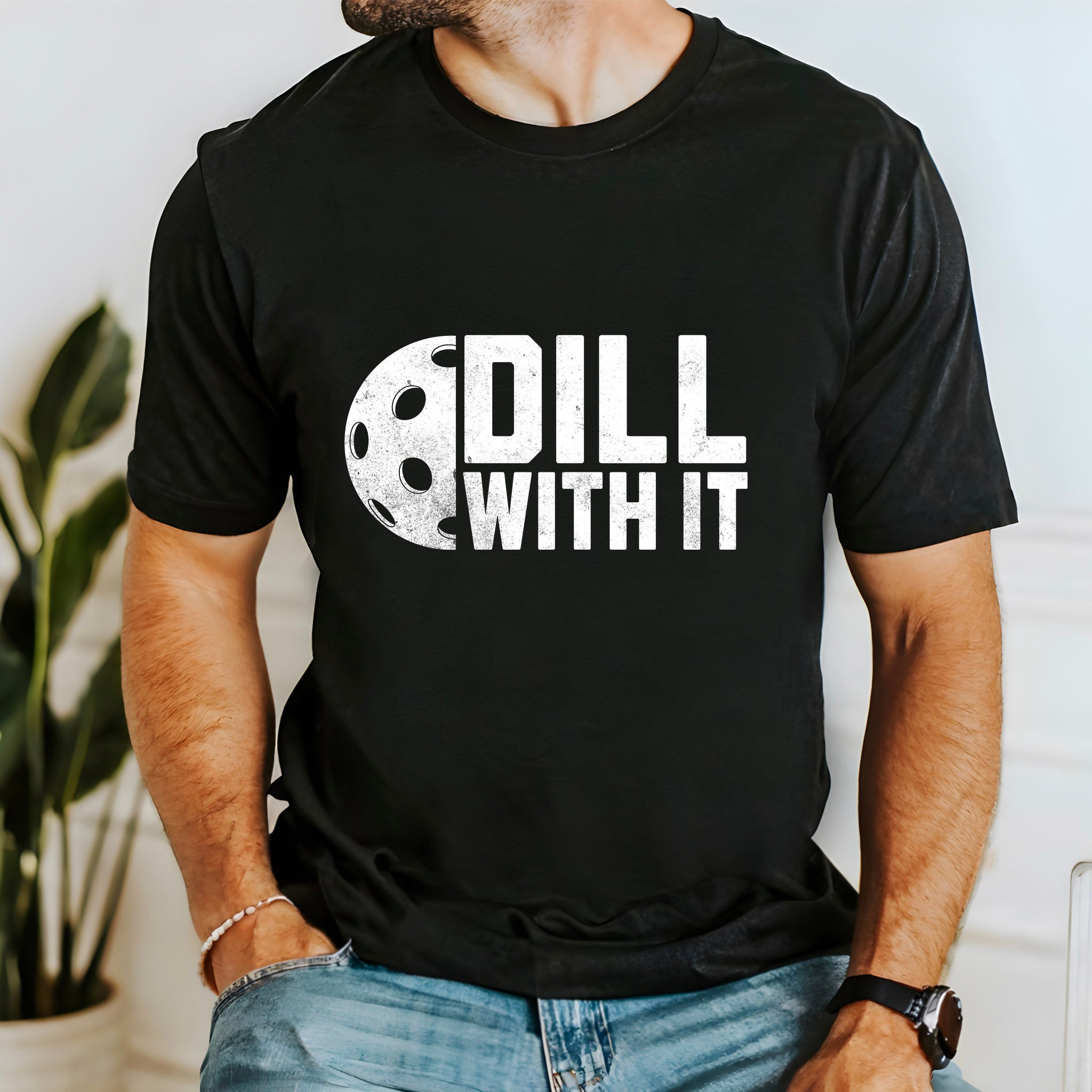 Dill With It T Shirt - Dink Champs